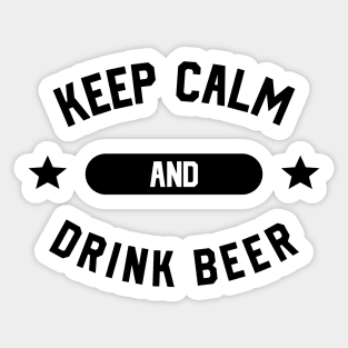 Keep Calm And Drink Beer Sticker